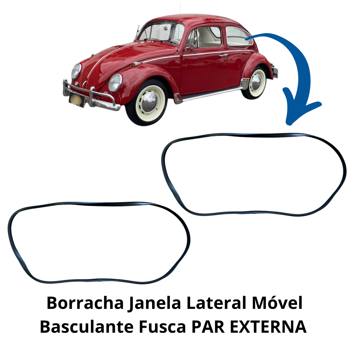 Borracha da janela lateral móvel  basculante Fusca PAR  Externa