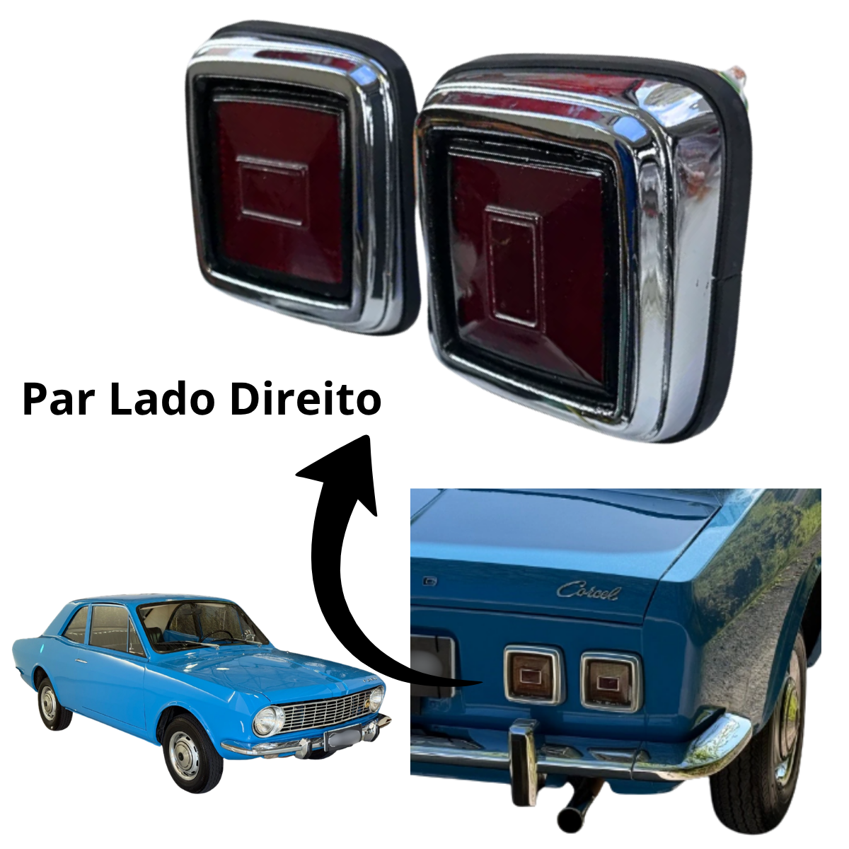 Lanterna Traseira Corcel I 1971 / 1972 – Par Lado Direito