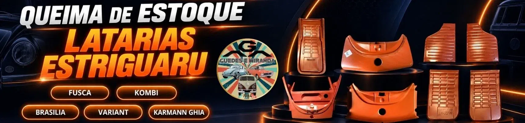 Queima de estoque de latarias Estriguaru para Fusca, Kombi, Brasília, Variant e Karmann Ghia